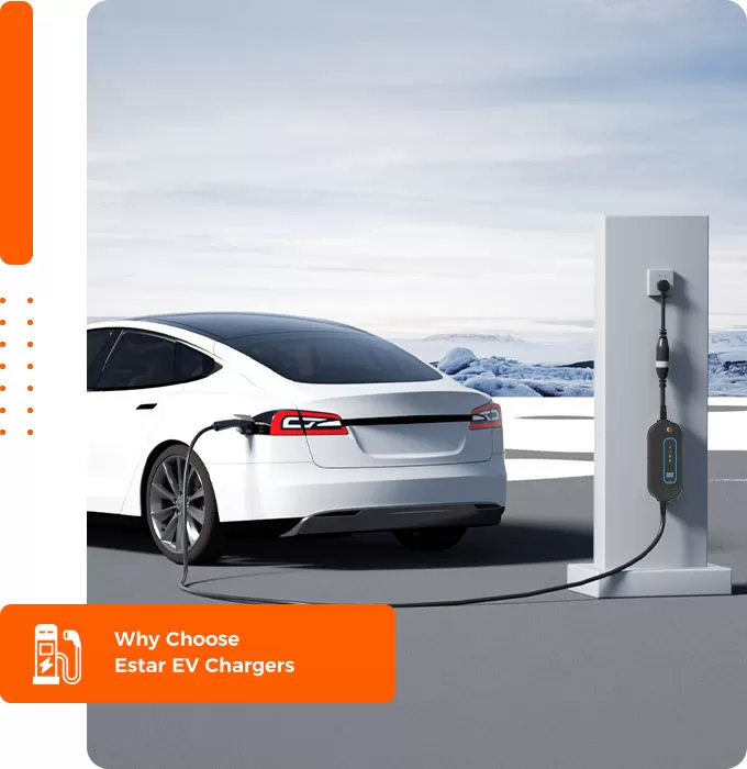 Why Choose Estar EV Chargers